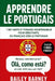 Apprendre le portugais: 1 001 mots et phrases indispensables pour débutants, du français vers le portugais by Bailey Barney