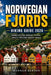 Norwegian Fjords Hiking Guide 2026: Hiking Routes, Budget Travel, Safety Guide, Fjords and Hidden Trails 2026 by Hannah Barton