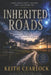Inherited Roads by Keith Cearlock