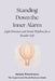 Standing Down the Inner Alarm: Light Structure and Gentle Rhythms for a Steadier Life by Andarta Winterbourne