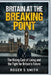 Britain at the Breaking Point: The Rising Cost of Living and the Fight for Britain's Future by Rsl Design, Roger S. Smith