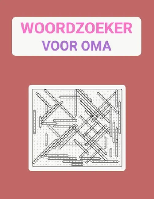 Woordzoeker voor Oma: Train Je Brein met Gezellige Grote Letter Woordzoekers by Ender Rijke