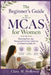 The Beginner's Guide to MCAS for Women: Reducing Flare-Ups, Managing Histamine Intolerance, and Improving Daily Life by Clara M. Holloway