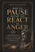 How to Pause Before You React in Anger: A Practical Stoic Guide to Controlling Your First Impulse, Choosing Your Words Wisely, and Responding with Cal by Socratic Mastery