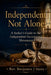 Independent, Not Alone: A Seeker's Guide to the Independent Sacramental Movement by Benjamin J. Stern