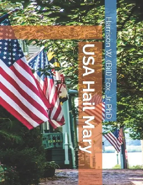 USA Hail Mary by Jr. Fox Harrison W. (Bill)