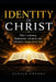 Identity in Christ: Why Confusing Redemption, Adoption, and Salvation Changes Everything by Gerald Ikechukwu Onuoha