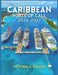 Caribbean Ports of Call 2026-2027: Everything You Need to Discover Top Cruises, Stunning Islands, Beautiful Beaches, Excursions, Resorts, and Hidden P by Victoria C. Wilson