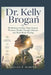 Dr. Kelly Brogan: Rethinking Anxiety, Depression & Women's Health Through Lifestyle and Mind-Body Healing by Julian T. Harper