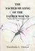 The Sacred Healing Of The Father Wound: "Healing the Pain That Shapes Your Life by Thembisile G. Vilakazi