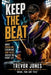 Keep The Beat: What Drumline, Discipline, and Faith Taught Me About Life by Verse One Enterprises, E. Marcel Jones, Trevor Jones