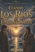 Cuando Los Ríos Se Encontraron: Una Historia de Fronteras Y Más Allá by Ali Colak
