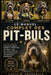 Le Manuel Complet Des Pit-Buls: Le guide complet pour élever, dresser, nourrir et prendre soin des pitbulls, avec des conseils éprouvés pour les début by Louis M. Frederick