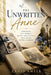 The Unwritten Anne: Exploring the Stories, Essays, and Fiction Anne Frank Never Finished by Zahid Ameer