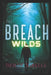 Wilds: The Breach by Isolde Virelle