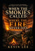 When The Smokies Called: Where The Fire Never Dies by Kevin Lee
