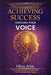 Achieving Success Through Your Voice by Olivia Atkin