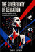The Sovereignty of Sensation: Governance, Geopolitics, and the Industrialization of the Human Soul by Chris Cathey