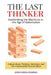 The Last Thinker: Outthinking the Machines in the Age of Automation by Anshuman Sharma