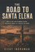 The Road to Santa Elena: Mark Kilroy and Matamoros Behind the Murder Ranch That Shocked the Border by Ricky Indrawan