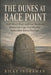 The Dunes at Race Point: Ruth Marie Terry and Guy Muldavin Behind the Cape Cod Murder Authorities Solved Too Late by Ricky Indrawan