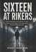 Sixteen at Rikers: Kalief Browder and Rikers Island Behind the Case That Exposed Pretrial Punishment by Ricky Indrawan