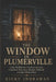 The Window In Plumerville: John Middleton Clayton and the Unsolved Election Murder Behind a Stolen Ballot Box by Ricky Indrawan