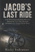 Jacob's Last Ride: Jacob Wetterling and Danny Heinrich Behind the Case That Haunted Minnesota for Twenty Seven Years by Ricky Indrawan