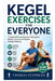 Kegel Exercises for Everyone: A Guided 28-Day Program to Strengthen Bladder Control and Support Prostate Wellness by Thomas Stephens