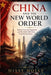 China and the New World Order: Beijing's Economic Expansion and the Global Shift Away From Western Power by Missy Molly