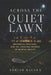 Across the Quiet Lawn: Greenwich, Privilege, and the Unsolved Murder of Martha Moxley by Adrian Halden