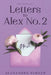 Letters to Alex No.2: Dark Stories About Love, Death, Loneliness, and Becoming by Alexandra Turner