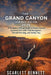 The Grand Canyon Hiking Guide 2026: A Complete Hiking Guide to Grand Canyon National Park with Trail Navigation, Permit Planning, and Safety Tips by Scarlett Bennett