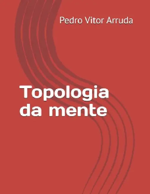 Topologia da mente by Pedro Vitor Arruda