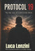 Protocol 19: A True Story of an Unconventional Choice by Luca Lenzini