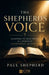 The Shepherd's Voice: Learning to Hear Truth in a World of Counterfeit Authority by Paul Shepherd