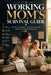 A Working Mom's Survival Guide: Practical Strategies, Time-Saving Tools, and Emotional Resilience for Busy Moms Balancing Career and Family by MVD Publications