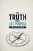 The Truth About Life Purpose (No Hype Version): A Realistic Guide to Meaning, Direction, and Building a Life That Feels Worth Living Without Fake Moti by Ryan Taylor