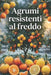 Agrumi resistenti al freddo: Coltivazione di piante esotiche in climi freschi by Svitana