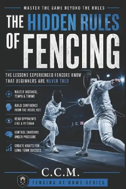 The Hidden Rules of Fencing by C. C. M