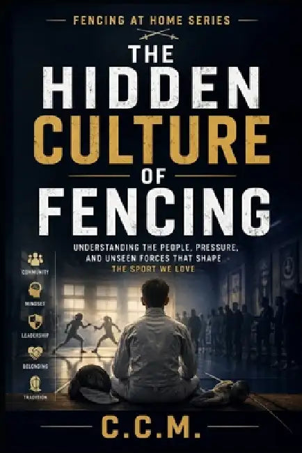 The Hidden Culture of Fencing by C. C. M
