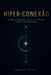 Hiper-Conexão: Como o Universo Criou a Si Mesmo para Se Reconhecer by Francis Valadj
