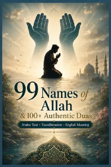 99 Names of Allah & 100+ Authentic Duas: Arabic Text - Transliteration - English Meaning by Guided Hearts Press