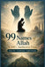 99 Names of Allah & 100+ Authentic Duas: Arabic Text - Transliteration - English Meaning by Guided Hearts Press
