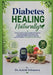 Diabetes Healing Naturally: Evidence-Based Guide to Holistic Management, Managing Allopathic Side Effects, and Accelerating Cellular Recovery with Saf by Dr Ashish Srivastava Et Al