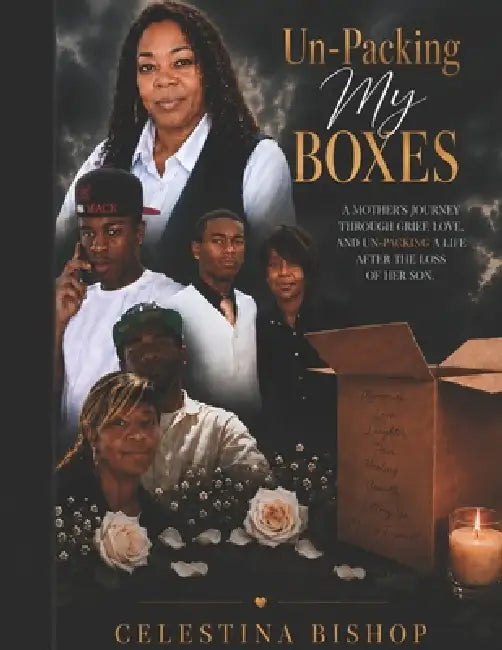 Un-Packing My Boxes by Celestina Bishop