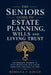 The Seniors Guide to Estate Planning, Wills and Living Trust: The Complete Roadmap to Asset Protection, Healthcare Directives, and Peace of Mind by Rebecca F. Gough