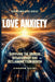 Love Anxiety: Surviving The Modern Situationship and Reclaiming Your Worth by Kingdom Fields