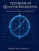 Textbook of Quantum Information: Foundations, Formalism, and Applications by Hadleigh Wren Colbourne