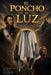 El Poncho de Luz del General San Martín by Laura Marisa Valdez